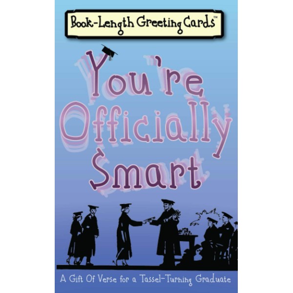 You're Officially Smart: A Gift of Verse for a Tassel-Turning