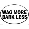 Wag More BARK Less Bumper Sticker