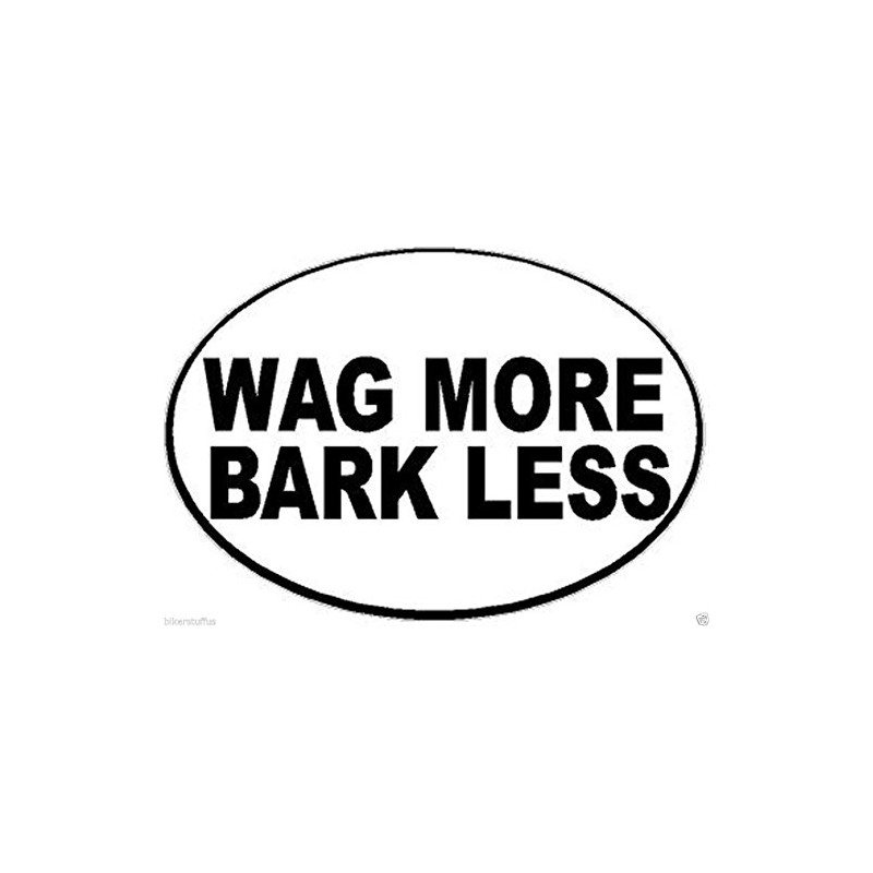 Wag More BARK Less Bumper Sticker