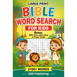 Bible Word Search For Kids: 120 Bible based word searches from Adam and Eve to Jesus