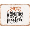 10 x 14 METAL SIGN - Welcome to Our Patch