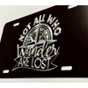 Not All Who Wander are Lost Car Tag Diamond Etched