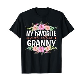 My Favorite People Call Me Granny Shirt Floral Mother's Day T-Shirt