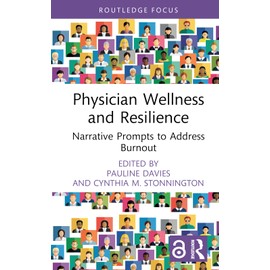 Physician Wellness and Resilience: Narrative Prompts to Address Burnout