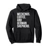 German Shepherd Dog Owner Weekend Coffee Lover Funny Pullover Hoodie