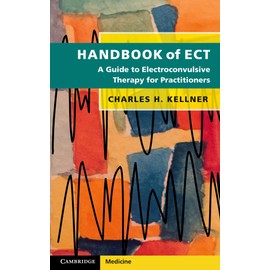 Handbook of ECT: A Guide to Electroconvulsive Therapy for Practitioners