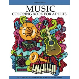 Music Coloring Book for Adults: Includes 50 Dazzling Musical Designs to Color