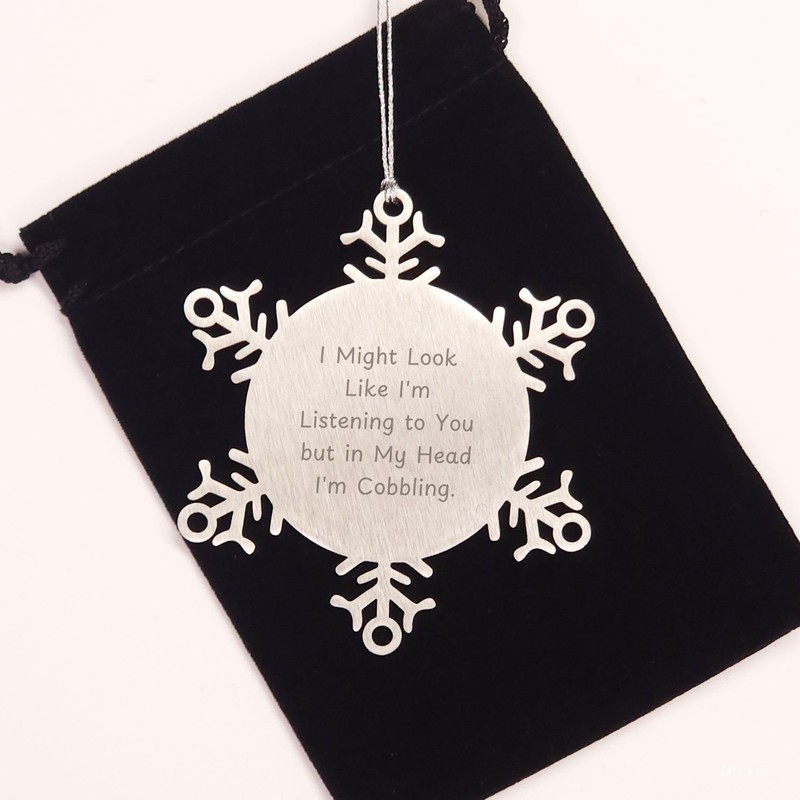 Cobbling Snowflake Ornament - Funny Quote Gift Ideas for Men