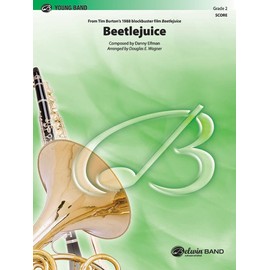 Beetlejuice: From Tim Burton's 1988 Blockbuster Film Beetlejuice, Conductor Score (Pop Young Band)