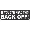 Sticker Tiger 3 If You Can Read This Back Off! Helmet/Hard Hat Motorcycle Sticker Decal HS412