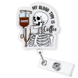 My Blood Type is Coffee Badge Reel Retractable, Funny Skeleton Badge Reel for Nurse Nursing Student RN MA CNA Medical Worker & Office Staff, Coffee Lovers ID Badge Holder with Alligator Clip | Acrylic