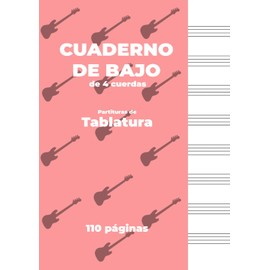 CUADERNO DE BAJO de 4 cuerdas. Partituras de Tablatura.: Portada de color rosa, papel blanco, tamaño A4, ideal para bajistas. 8 pentagramas por página.