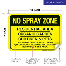 No Spray Zone Residential Area Organic Garden Children and Pets Sign, 10x7 Inches, 4 Mil Vinyl Decal Stickers Weather Resistant, Made in USA by Sigo Signs