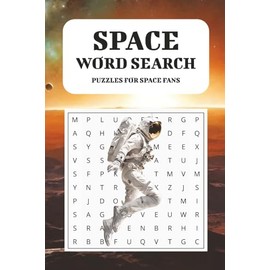 Space Word Search Puzzle Book: Word Search with Easy to Read Print about Space, Galaxy, Cosmos and More. | 6x9 Inches, 110 pages | 50+ Puzzles ... Gift for Vacations, Holidays and Free Times.