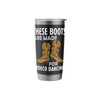 These Boots Are Made for Zydeco Dancing Stainless Steel Insulated