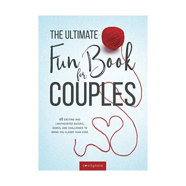  The Ultimate Fun Book for Couples: 60 Exciting and
