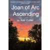 Joan of Arc Ascending: Embracing the Miraculous