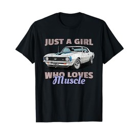 Just A Girl Who Loves Muscle Cars, Retro American Muscle Car T-Shirt