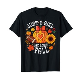Just A Girl Who Loves Fall, Pumpkin Football and Sunflower T-Shirt