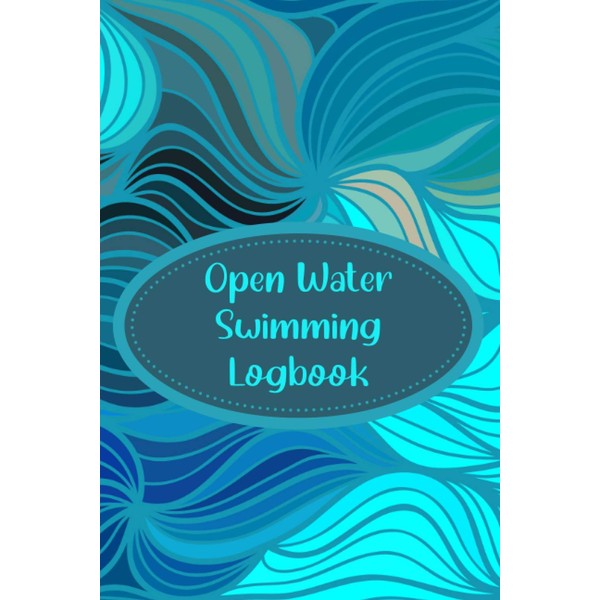 Open Water Swimming Logbook: Wild Swim Log Book Journal For
