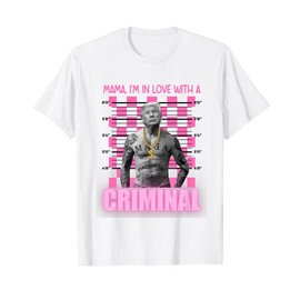 Trump Mama I'm In Love With A Criminal T-Shirt