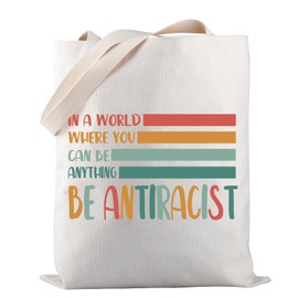 PWHAOO Human Rights Tote Bag In A World Where You Can Be Anything Be Antiracist Tote Bag Social Justice Gift (Anything Be Antiracist TOTE)