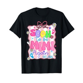 Soon To Be Mimi Again 2026 Pastel Art Gift T-Shirt