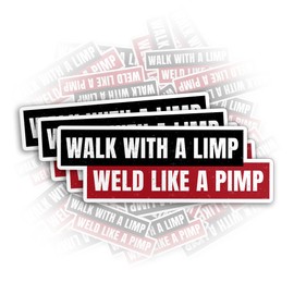 (3Pcs) Walk with a Limp Weld Like a Pimp Sticker Funny Hard Hat 3" Waterproof Die-Cut Vinyl Sticker for Tool Box Helmet Welding Construction Union Iron Lineman Oilfield Sticker Decal 3 Inches