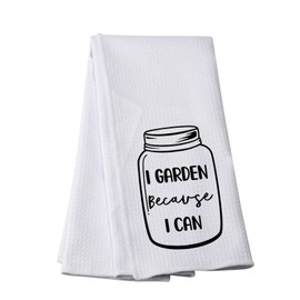 PWHAOO Canning Jar Kitchen Decor I Garden Because I Can Kitchen Towel Gardening Gift Garden Lover Gift (Because I Can Towel)