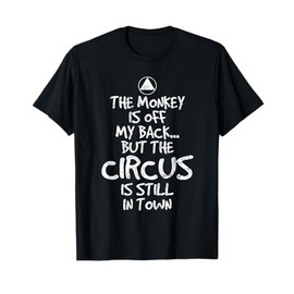 The Monkey Is Off My Back - Sobriety Anniversary Sober AA NA T-Shirt