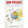 600 PUZZLES: Lateral Thinking Questions and a Treasure Hunt