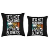 Its Not Hoarding If Its Leaf Blowers Throw Pillow