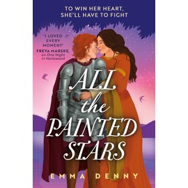 All The Painted Stars: A dazzling queer historical romance for 2024, perfect for fans of Freya Marske: Book 2