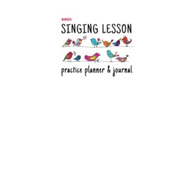 Singing Lesson Practice Planner & Journal (Birds)