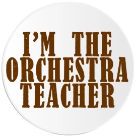 Kiwi Gifts I'm The Orchestra Teacher - 25 Pack Circle Stickers 3 Inch - Music Musician