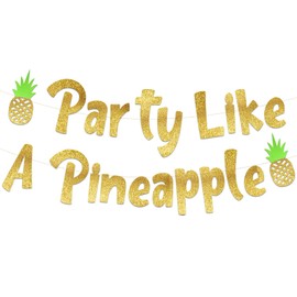 Party Like a Pineapple Luau Themed Glitter Banner - Hawaii - Aloha -Tropical - Tiki - Summer Themed Beach and Pool Party Decoration, Favors & Supplies