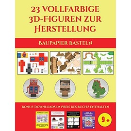 Baupapier Basteln (23 vollfarbige 3D-Figuren zur Herstellung mit Papier): Ein tolles Geschenk für Kinder, das viel Spaß macht