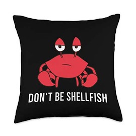 Funny Lobster Red Crab Puns Don't Be Shellfish Funny Crabs Throw Pillow
