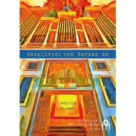 Orgelspiel von Anfang an - Band 1: Orgelschule für Anfänger