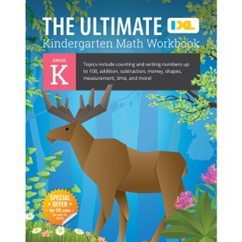IXL The Ultimate Math Kindergarten Workbooks, Activity Book for Kids Ages 5-6 Covering Addition, Subtraction, Learn to Write and Count Numbers Through ... and More Mathematics (IXL Ultimate Workbooks)