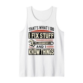 Mechanical Humor I Fix Stuff Garage Guys and Builders DIY Tank Top
