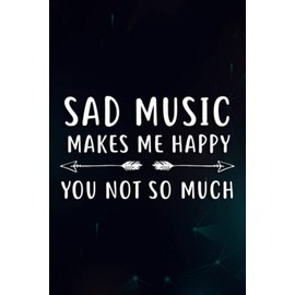 Christmas gifts for women: Funny Music Lover Sad Music Makes Me Happy Trendy Gift Quote: Sad Music, Birthday Gifts for Women, Relaxing Christmas Gifts ... Birthday Gifts from Husband, Gifts for Mom f