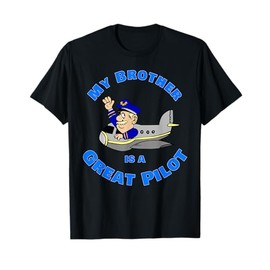 Cartoon Character My Brother Is A Great Pilot T Shirt T-Shirt