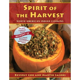 Spirit of the Harvest: North American Indian Cooking