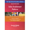 The Operational Excellence Library; Mastering Sales Enablement Platform