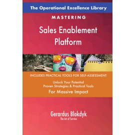 The Operational Excellence Library; Mastering Sales Enablement Platform