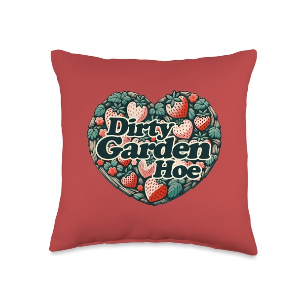 Dirty Garden Hoe Funny Gardeners artwork Throw Pillow