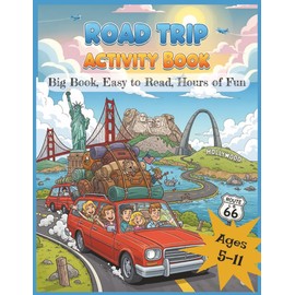 Road Trip Activity Book Ages 5-11: Activity Book with Mazes, Word Searches, Coloring Pages and More | 8.5x11 inches, 47 pages | For Vacations, Holidays and Relaxing Fun