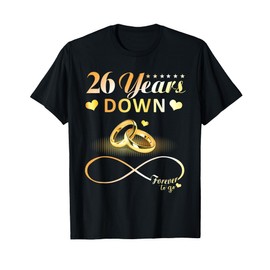 26 Years Down Forever to Go Couple 26th Wedding Anniversary T-Shirt