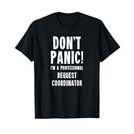 Bequest Coordinator T-Shirt